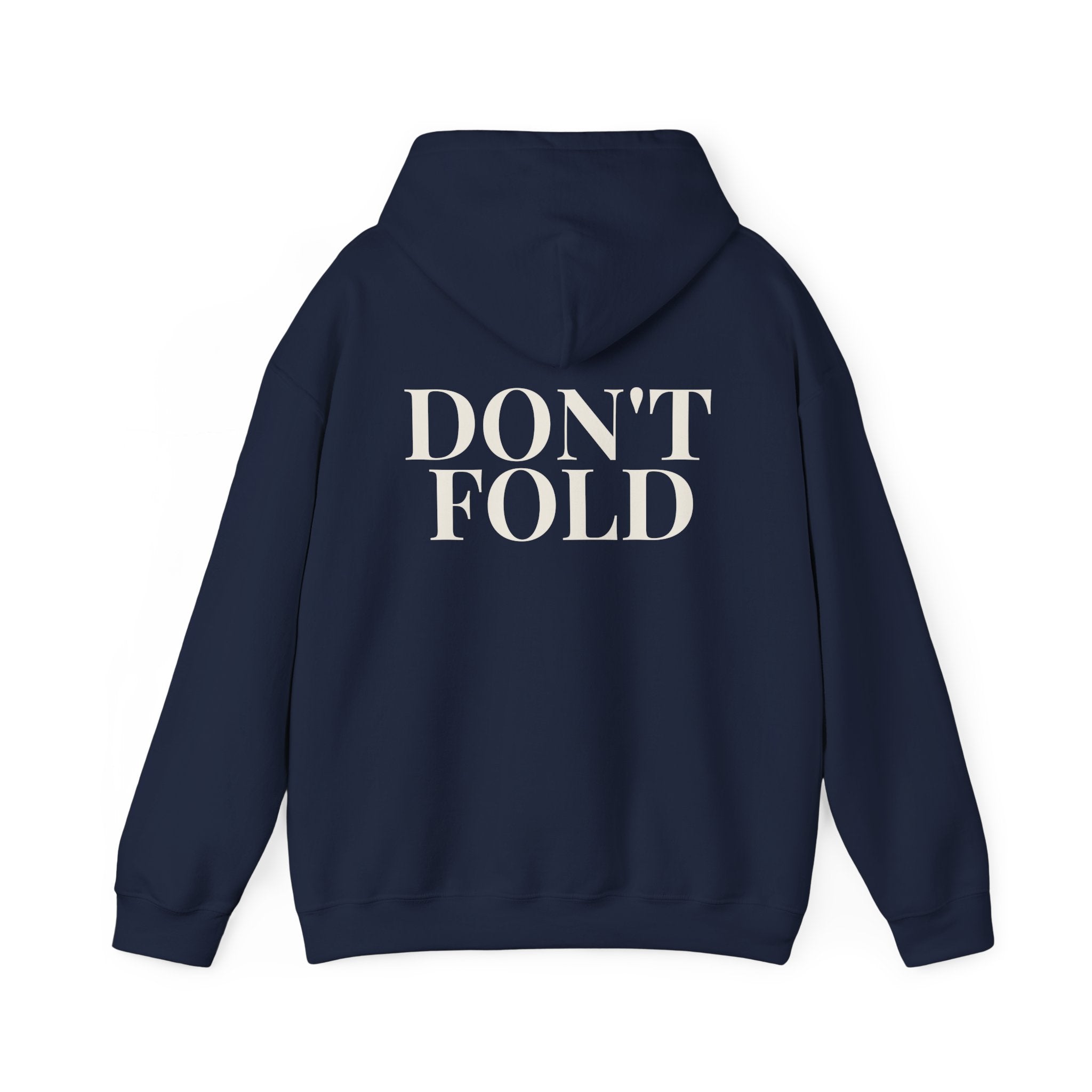 Don't Fold Hoodie — Bold Back-Print Graphic Hoodie